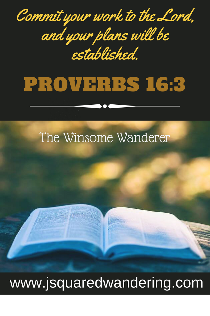 Proverbs 16-3 The Winsome Wanderer